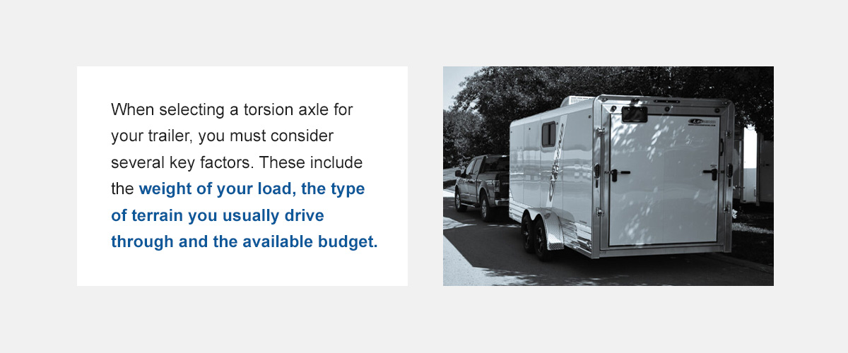 Choosing the Right Torsion Axle
