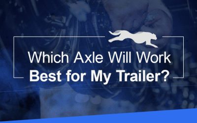 Which Axle Will Work Best for My Trailer?