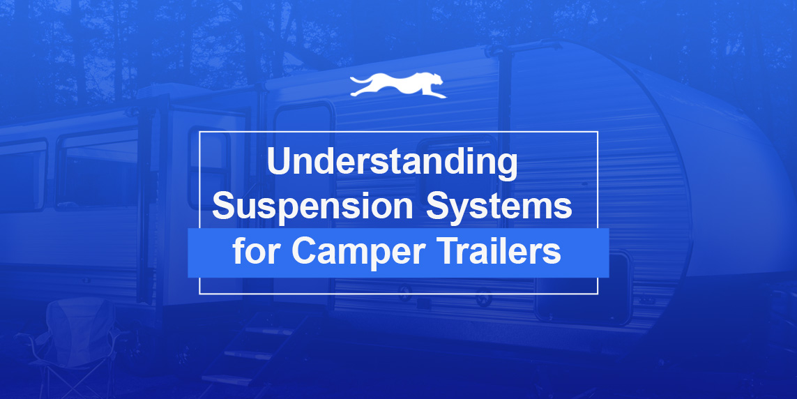 a trailer with the words understanding suspension systems for camper trailers next to it